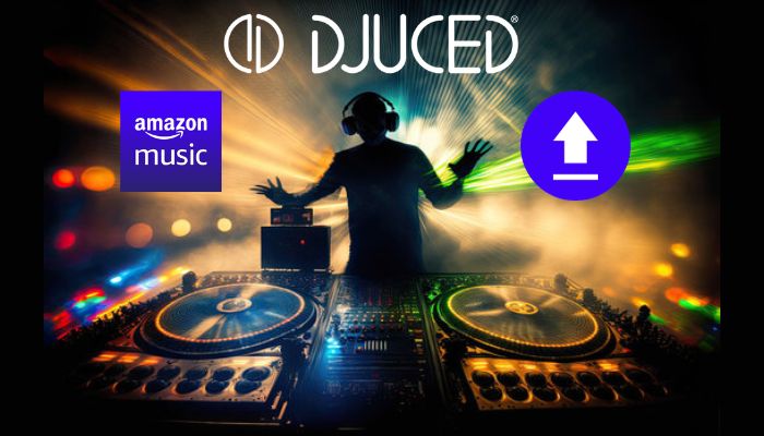 How to Import Amazon Music to DJUCED?