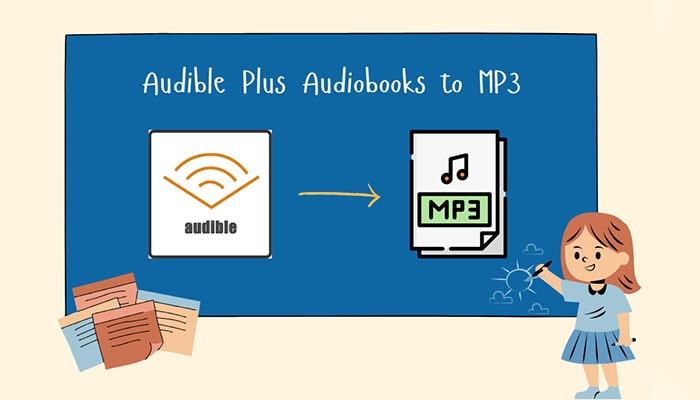 Download Audible Plus Audiobooks to MP3 Formats