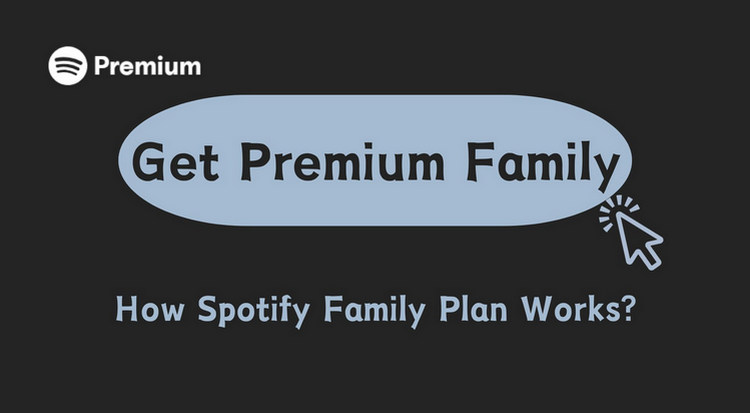 How Does Spotify Family Plan Work