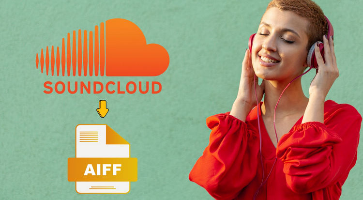 Download SoundCloud Music to AIFF Format